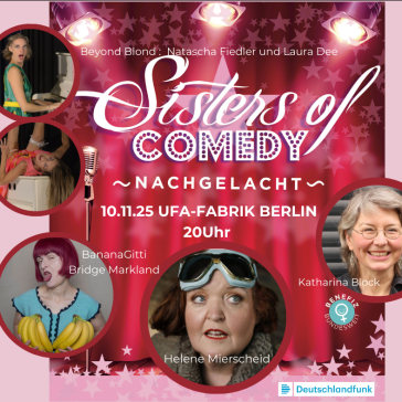 Plakat für die Comedy-Show „Sisters of Comedy – Nachgelacht“. Roter Hintergrund mit Sternen und Scheinwerfern. Sechs Comedians in runden Rahmen: u. a. eine Frau mit Fliegerbrille, eine mit Bananen, eine lachende ältere Dame.