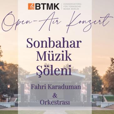 Plakat: Open-Air-Konzert ‚Sonbahar Müzik Şöleni‘ mit Fahri Karaduman & Orkestrası, 05.09.2026, 19 Uhr, UfaFabrik Berlin, Viktoriastr. 10-18.