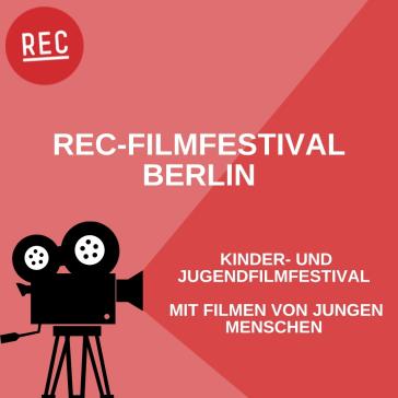 Plakat: REC-Filmfestival Berlin, Kinder- und Jugendfilmfestival mit Filmen von jungen Menschen, in der UFA Fabrik, Viktoriastraße 10-18.