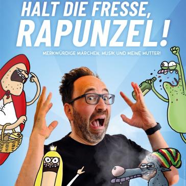 Dies ist ein Poster für "Halt die Fresse, Rapunzel!" von Piero Masztalerz. Es enthält humorvolle Zeichnungen und beschreibt das Programm als "merkwürdige Märchen, Musik und meine Mutter".