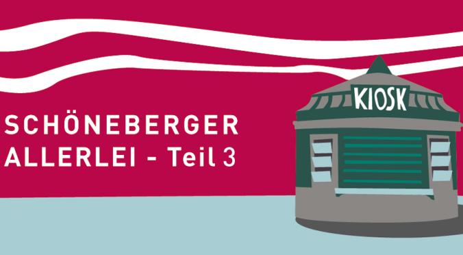 Illustration eines grünen Kiosks vor einem roten Hintergrund mit weißen Wellen. Text: SCHÖNEBERGER ALLERLEI - Teil 3.