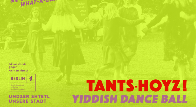 Plakat für eine jiddische Tanzveranstaltung „Tants-Hoyz“ am 8. Mai 2025 in Berlin mit Avia Moore und Live-Musik. Im Hintergrund tanzen Menschen im Kreis auf einer Wiese.