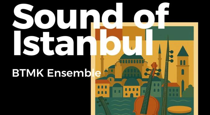 Plakat für das Konzert „Sound of Istanbul“ mit orientalischen Instrumenten und stilisierter Stadtansicht. Infos: 26. Juni, 19 Uhr, ufaFabrik Berlin. Veranstalter: BTMK Ensemble.