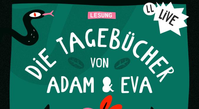 Illustration mit Schlange, Apfel mit Auge und zwei schwarzen Händen. Text: „Lesung – Die Tagebücher von Adam & Eva – live – von Mark Twain“. Grafisch verspielt auf grünem Hintergrund.