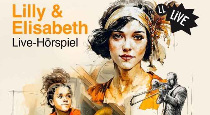 Illustration zum Live-Hörspiel ‚Lilly & Elisabeth‘: Zwei Frauen – eine junge mit orangefarbener Jacke und Büchern, eine erwachsene mit Kopftuch und Mikrofon – sowie ein Posaunenspieler im Hintergrund.
