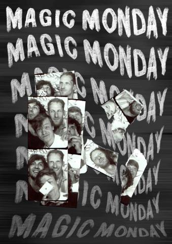 Plakat für ‚Magic Monday‘: Schwarzer Hintergrund mit weißer, handgeschriebener Schrift, überlagert von zerrissenen Schwarz-Weiß-Fotos lächelnder Personen in verschiedenen Posen.